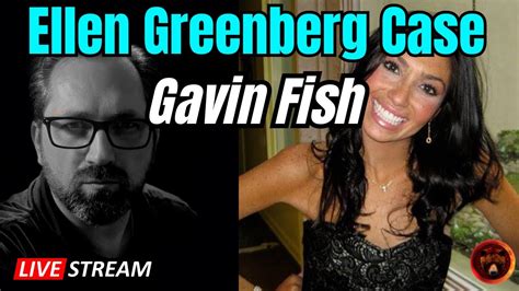 gavin fish youtube|ellen greenberg documentary.